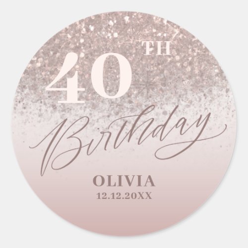 Chic 40th Birthday Party Rose Gold Glitter Classic Round Sticker