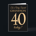 Chic 40th Gold-effect on Black, Grandson Birthday Card<br><div class="desc">A chic 40th Birthday Card for a 'Very Special Grandson',  with a number 40 composed of gold-effect numbers and the word 'Grandson',  in gold-effect,  on a black background. The inside message,  which you can change if you wish,  is 'Happy Birthday'</div>