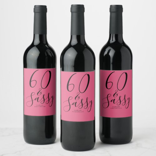 Chic 60 Sassy Name 60th Birthday Gift Hot Pink Wine Label