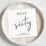 Chic 60th Birthday Party Napkins<br><div class="desc">Elevate their 60th birthday party with these chic napkins featuring "hello sixty" showcased in a mix of simple lettering and a stylish modern script.</div>