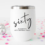 Chic 60th Birthday Party Thermal Wine Tumbler<br><div class="desc">Chic wine tumbler for your 60th birthday party featuring "sixty" showcased in a large script and your name in simple,  modern lettering.</div>