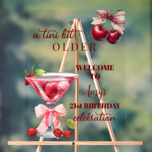 Chic A Tini Bit Older Cherry Martini 21st Birthday Acrylic Sign