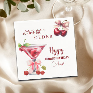 Chic A Tini Bit Older Cherry Martini 62nd Birthday Napkins