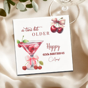 Chic A Tini Bit Older Cherry Martini 65th Birthday Napkins