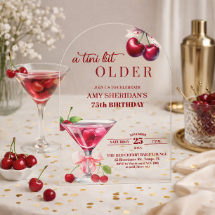 Chic A Tini Bit Older Cherry Martini 75th Birthday Acrylic Invitations
