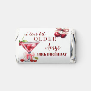 Chic A Tini Bit Older Cherry Martini 80th Birthday Hershey's Miniatures