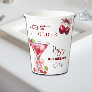 Chic A Tini Bit Older Cherry Martini 85th Birthday Paper Cups