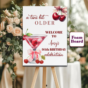 Chic A Tini Bit Older Cherry Martini 94th Birthday Foam Board