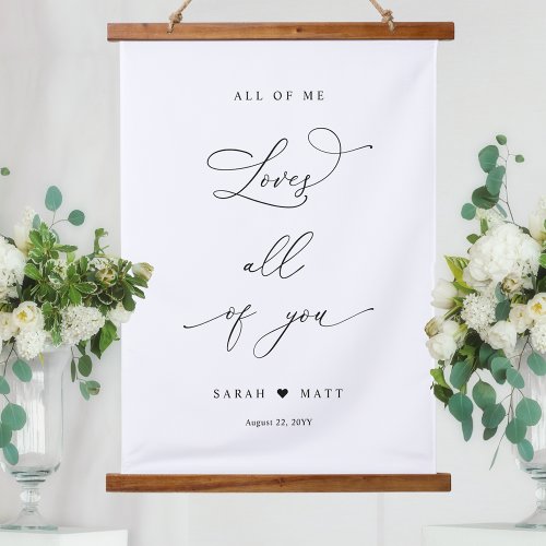 Chic All of Me Loves All of You Wedding Dcor Sign Hanging Tapestry