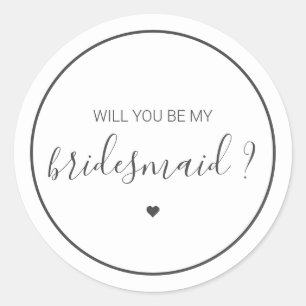 Chic and Elegant Will you be my Bridesmaid Classic Round Sticker