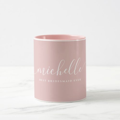 Chic Best Bridesmaid Ever Custom Name Script  Mug