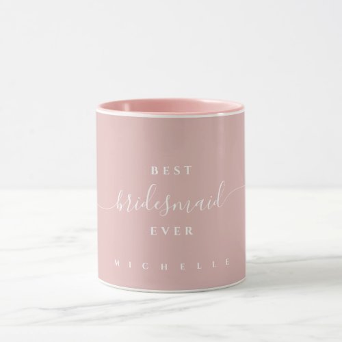 Chic Best Bridesmaid Ever Custom Name Script  Mug