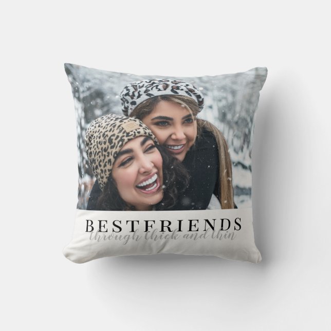 Chic Bestfriends through thick and thin Photo Throw Pillow (Front)