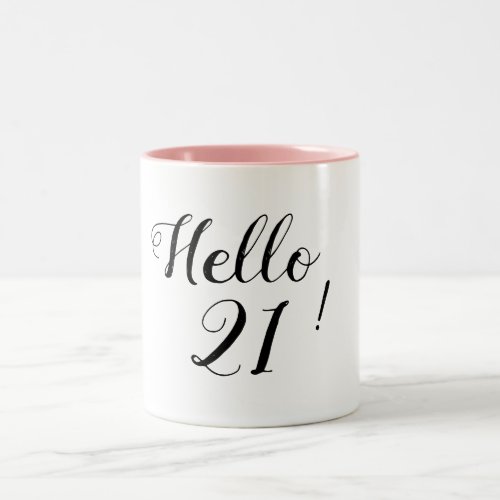 CHIC BIRTHDAY MUG_HELLO 21 Two_Tone COFFEE MUG