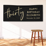 Chic Black Gold 30th Birthday Party Banner<br><div class="desc">Chic black 30th birthday party banner and welcome sign with "thirty" showcased in a stylish gold script and your name and the date in modern gold lettering.</div>
