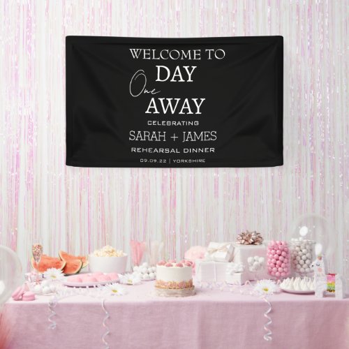 Chic Black One Day Away Rehearsal Dinner Wedding  Banner