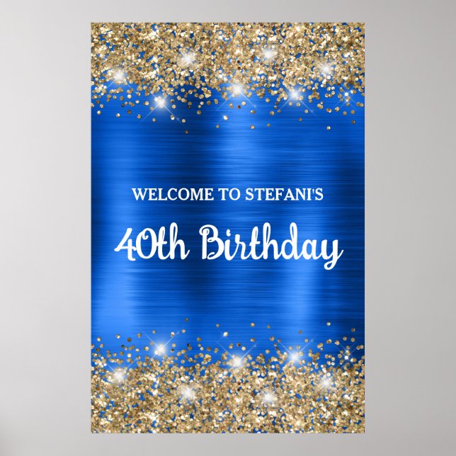 Chic Blue Gold Glittery Foil 40th Birthday Welcome Poster (Front)