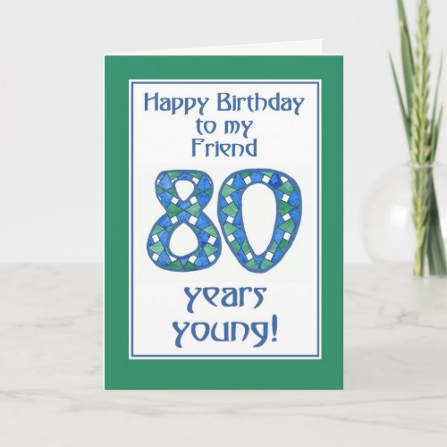 Chic Blue Green White 80th Birthday for Friend Card