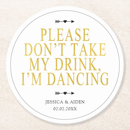 Chic Boho Please Dont Take My Drink Im Dancing Round Paper Coaster