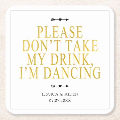 Chic Boho Please Dont Take My Drink Im Dancing  Square Paper Coaster