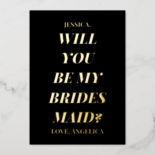 Chic Bold Minimal Bridesmaid Proposal Foil Invitation