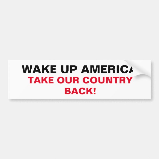 CHIC BUMPERSTICKER_"TAKE OUR COUNTRY BACK" BUMPER STICKER (Front)