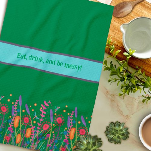 Chic Colorful Wildflower Custom Quote Stylish  Kitchen Towel