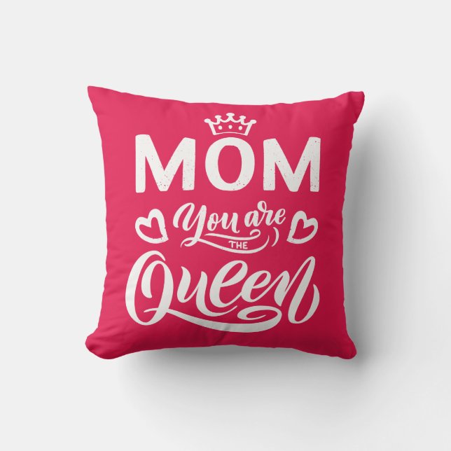 Chic Design Typography Mom You Are The Queen Throw Pillow (Front)