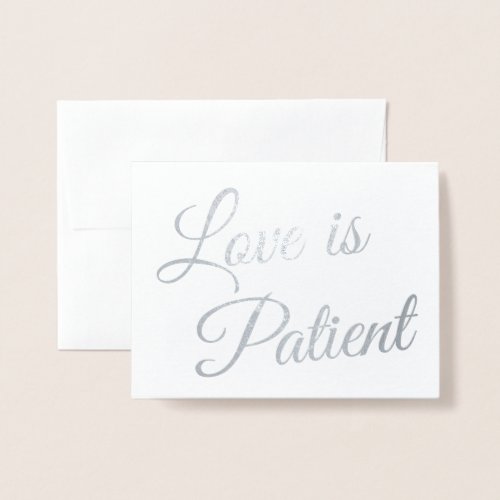 Chic Elegant Love is Patient Wedding Silver Foil Card