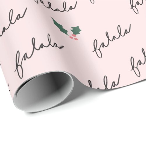 Chic Fa La La Hand Lettering Pink Festive Holly Wrapping Paper