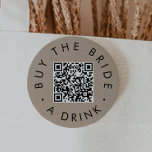 Chic Faux Kraft Buy The Bride A Drink QR Code Button<br><div class="desc">This chic faux kraft buy the bride a drink QR code pin is perfect for a simple bachelorette party or bridal shower. The simple design features classic minimalist black typography on a faux kraft paper look background with rustic boho style.</div>