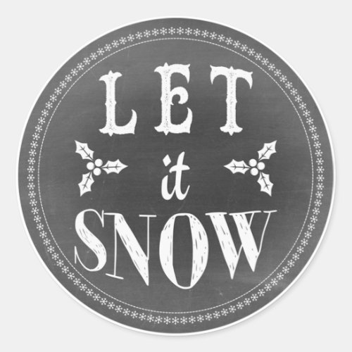 Chic Festive Chalkboard Let it Snow Classic Round Sticker