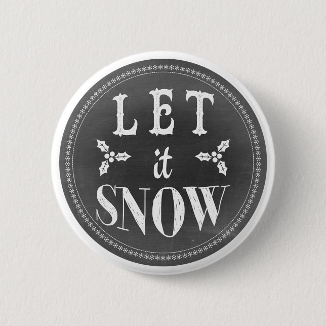 Chic Festive Chalkboard Let it Snow Pinback Button (Front)