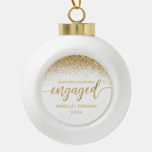 Chic First Christmas Engaged Gold Glitter Script Ceramic Ball Christmas Ornament