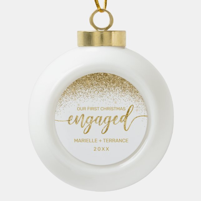 Chic First Christmas Engaged Gold Glitter Script Ceramic Ball Christmas Ornament (Front)
