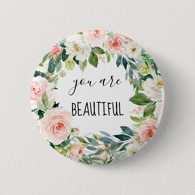 Chic Flower Watercolor You Are Beautiful Button (Front)