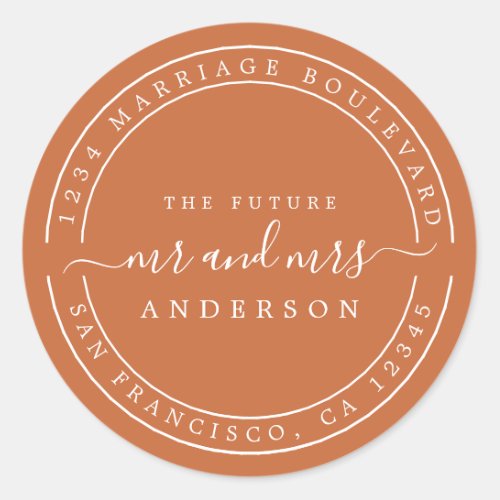 Chic Future Mr Mrs Return Address Burnt Orange Classic Round Sticker