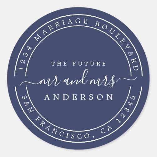 Chic Future Mr Mrs Return Address Dark Blue Classic Round Sticker