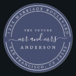 Chic Future Mr Mrs Return Address Dark Blue Classic Round Sticker<br><div class="desc">Chic, modern and simple wedding return address classic round sticker with the text the future Mr and Mrs in off-black elegant script on a dark blue background. Simply add your name and address. Exclusively designed for you by Happy Dolphin Studio. If you need any help or matching products please contact...</div>