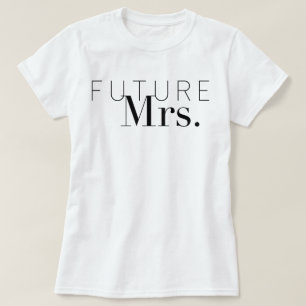Chic Future Mrs. Bride T-Shirt