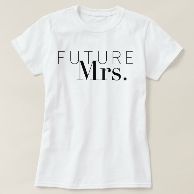 Chic Future Mrs. | Bride T-Shirt (Design Front)