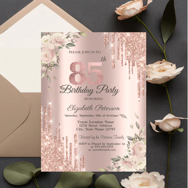 Chic Glitter Drips,Flowers Rose Gold 85th Birthday Invitation | Zazzle