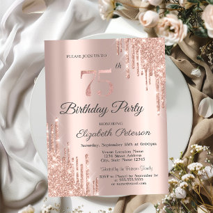 Chic Glitter Drips Rose Gold 75th Birthday Invitation