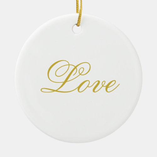 Chic Gold Script White Love Wedding Calligraphy Ceramic Ornament