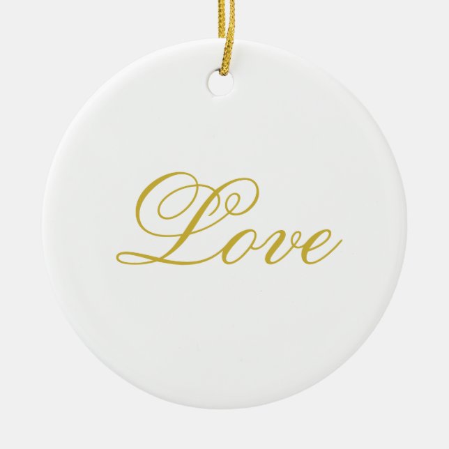 Chic Gold Script White Love Wedding Calligraphy Ceramic Ornament (Front)