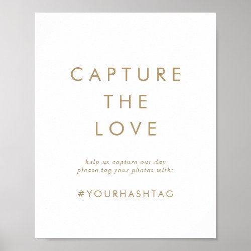 Chic Gold Typography Capture The Love Hashtag Poster
