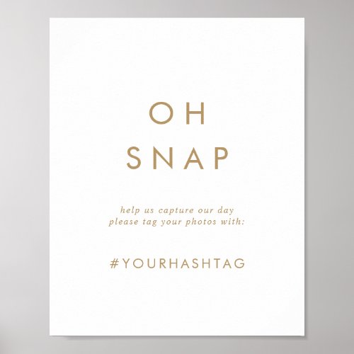 Chic Gold Typography Oh Snap Wedding Hashtag Poster