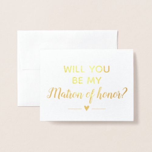 Chic Gold Will You Be My Matron of Honor Proposal Foil Card