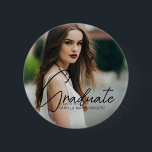 Chic Graduation Photo Handwritten Script Overlay Button<br><div class="desc">This chic graduation button features sophisticated handwritten black script over a trendy full photo of your graduate. Customize this modern grad keepsake with your grad year and name.</div>