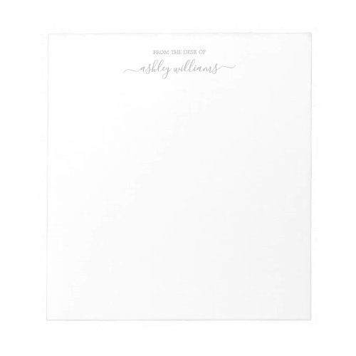 Chic Gray Script From the Desk of Name Custom Notepad